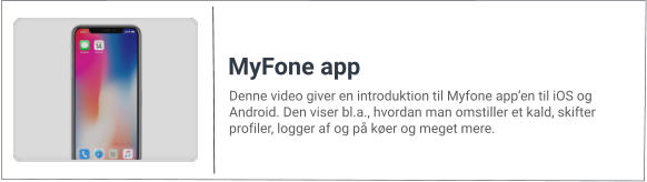 Denne video giver en introduktion til Myfone app’en til iOS og Android. Den viser bl.a., hvordan man omstiller et kald, skifter profiler, logger af og på køer og meget mere. MyFone app