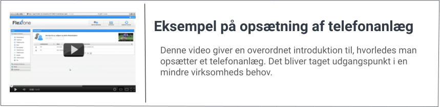 Denne video giver en overordnet introduktion til, hvorledes man opsætter et telefonanlæg. Det bliver taget udgangspunkt i en mindre virksomheds behov. Eksempel på opsætning af telefonanlæg